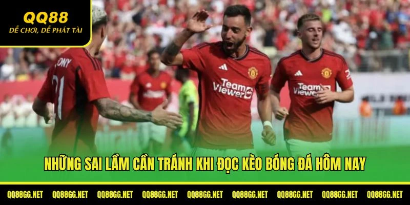 Những sai lầm cần tránh khi soi kèo bóng đá hôm nay